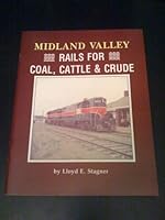 Midland Valley: Rails for Coal, Cattle and Crude 0942035364 Book Cover
