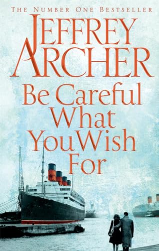 Be Careful What You Wish For (The Clifton Chronicles, 4)