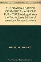 THE STANDARD BOOK OF AMERICAN ANTIQUE FURNITURE Abridged from the Two-Volume Edition of "american Antique furniture" B007EYO8OY Book Cover