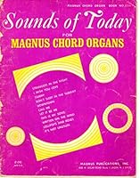 Magnus 12-15 Chord Organ Sounds of Today #656 B01DUDAYGI Book Cover