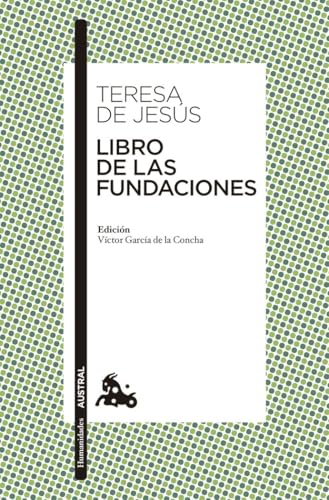 Libro de las Fundaciones: Edición a cargo de Víctor García de la Concha (Clásica)