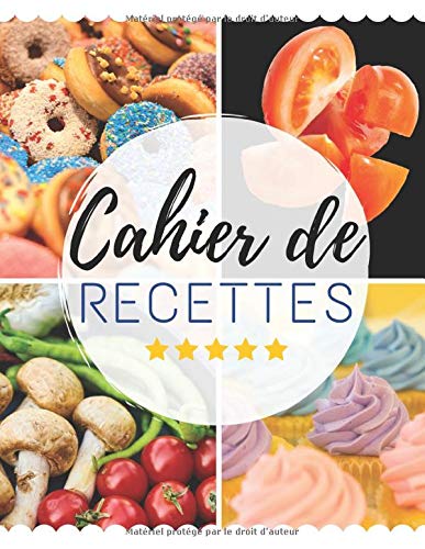 Télécharger Cahier De Recettes: Livre de Recettes de Cuisine Vierge a Remplir et a Completer Pour Plats Cocktail Livre PDF Gratuit