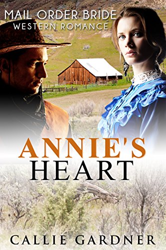 Annie's Heart: Historical Western Romance