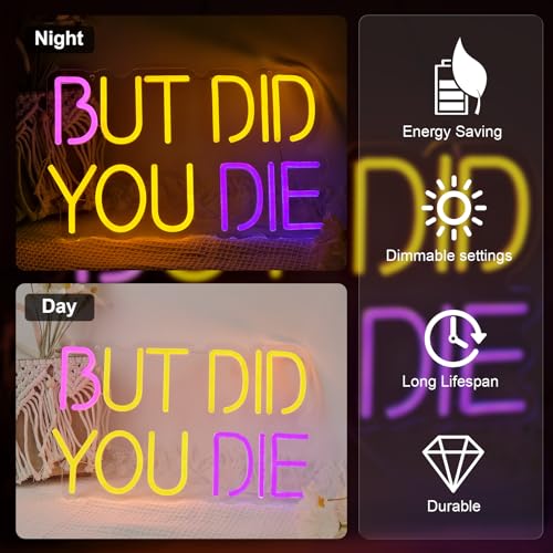 Image of But Did You Die Neon Sign, Dimmable LED Wall Decor Funny Neon Light, USB Powered, Home Aesthetic Decor Man Cave Office Gym
