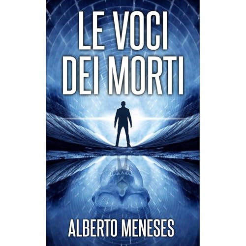 Le voci dei morti Audiolibro Por Alberto Meneses arte de portada