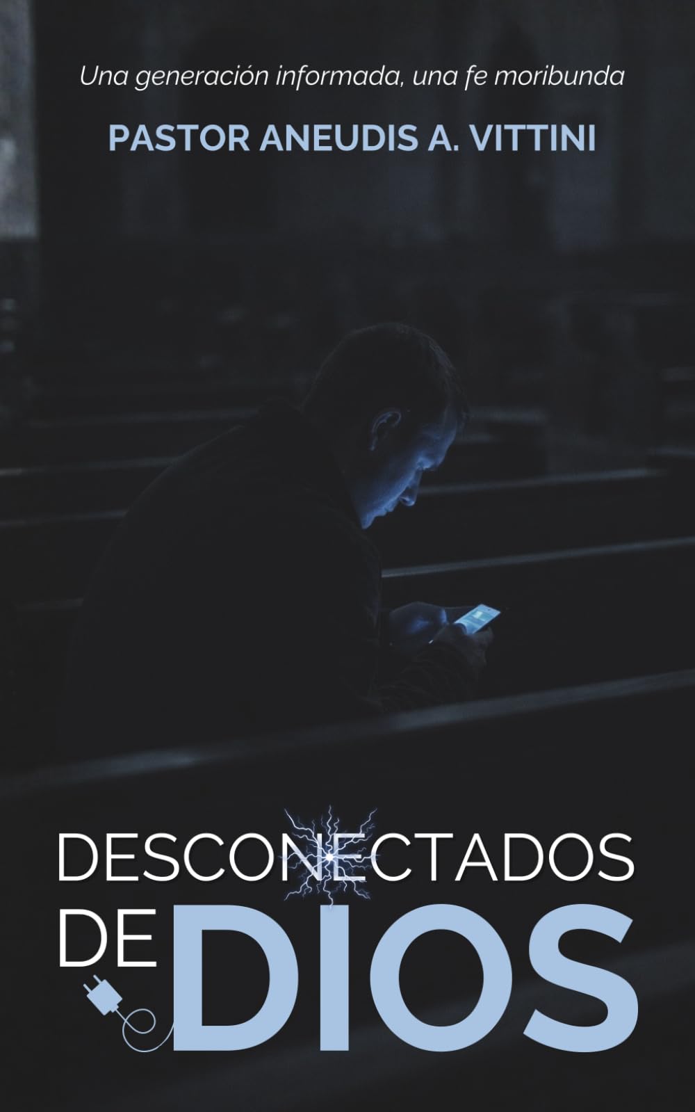 DESCONECTADOS DE DIOS: Una generación informada, una fe moribunda