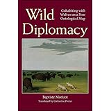 Wild Diplomacy: Cohabiting with Wolves on a New Ontological Map (SUNY series in Environmental Philosophy and Ethics) (English Edition)