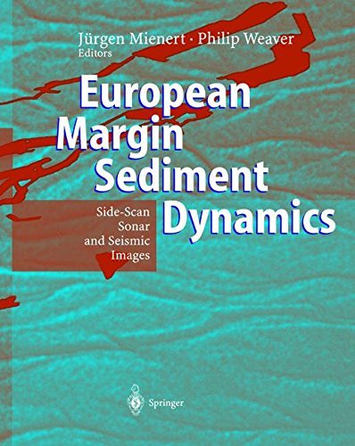 European Margin Sediment Dynamics: Side-Scan Sonar and Seismic Images      2003rd Edition, Kindle Edition