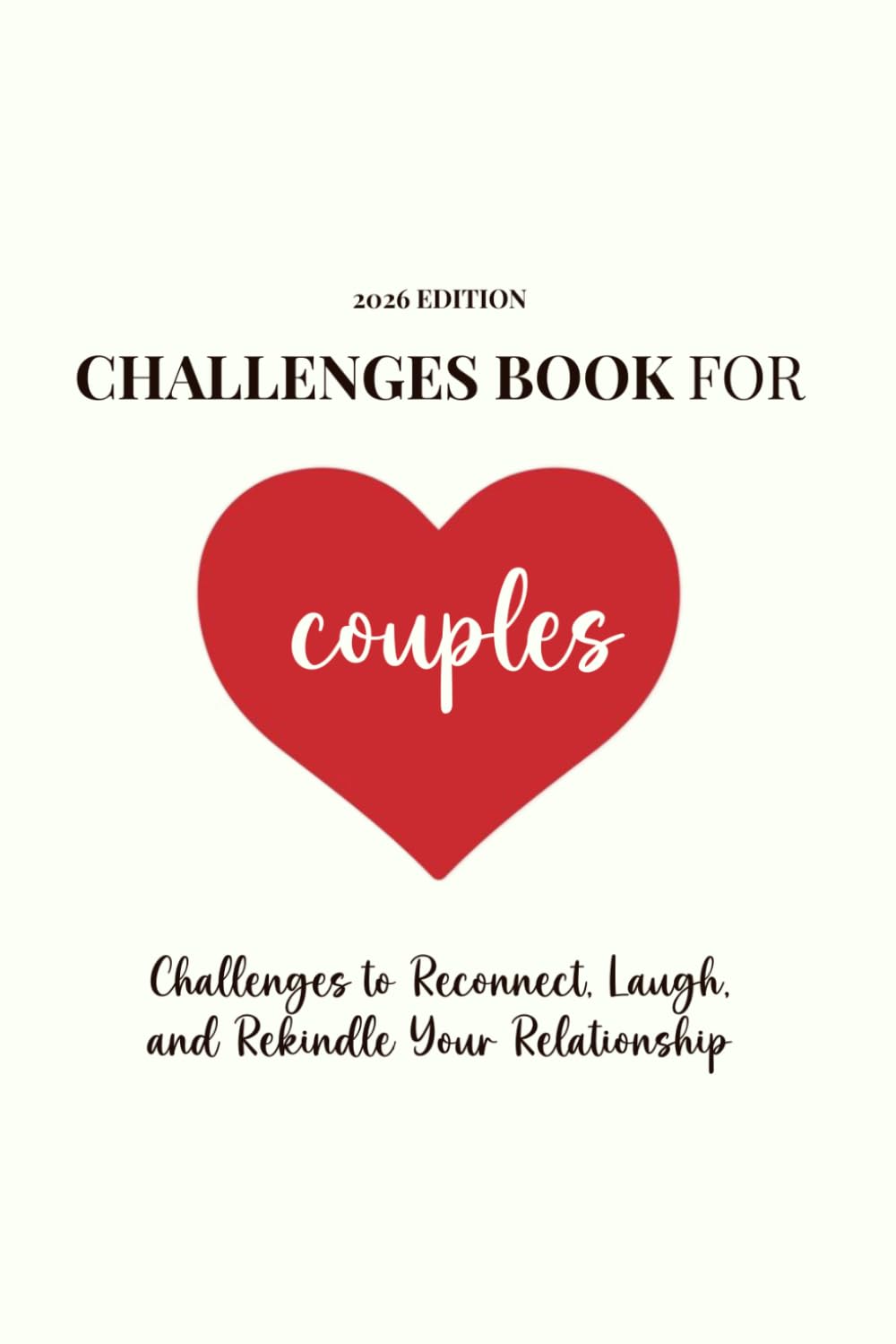 CHALLENGES FOR COUPLES: +240 Pages of Fun Adventures, Connection Games and Scrapbook Memories | The Ultimate Journal for Couples to Reconnect and ... Him or Her | The perfect present for couples