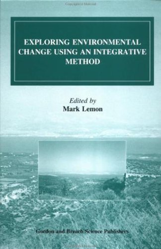 Exploring Environmental Change Using an Integrative Method. Exploring Environmental Change Using an Integrative Method.