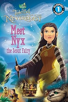 Paperback Disney Fairies: Tinker Bell and the Legend of the NeverBeast: Meet Nyx the Scout Fairy (Passport to Reading Level 1) Book