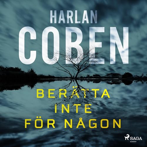Berätta inte för någon Audiolibro Por Harlan Coben, Lennart Olofsson arte de portada