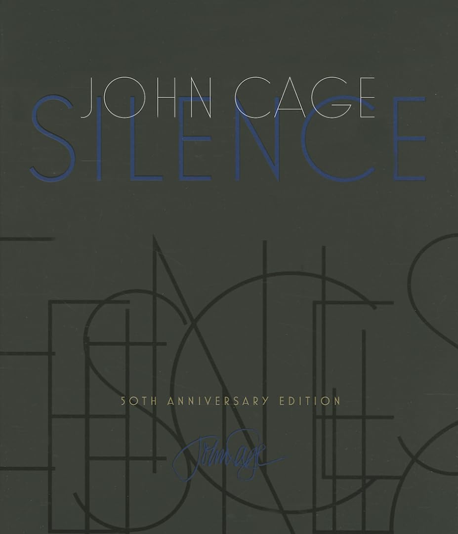 Silence: Lectures and Writings, 50th Anniversary Edition Paperback – July 6, 2013