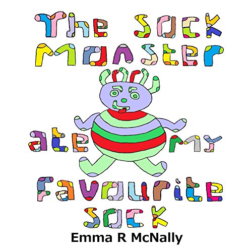 The Sock Monster ate my Favourite Sock eBook McNally, Emma, McNally