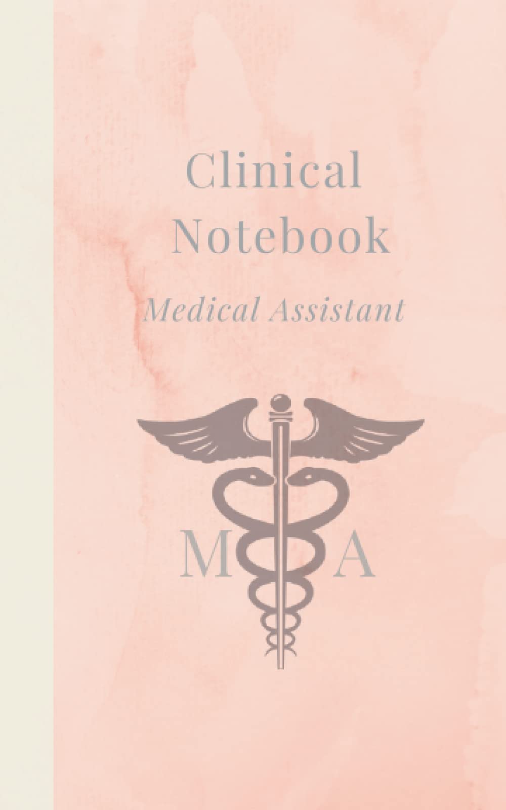 Medical Assistant MA Clinical Notebook; Pocket sized, 5 x 8 inch, 100 ...