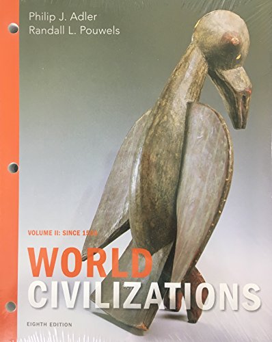 World Civilizations: Volume II: Since 1500, Loo... 1305960041 Book Cover