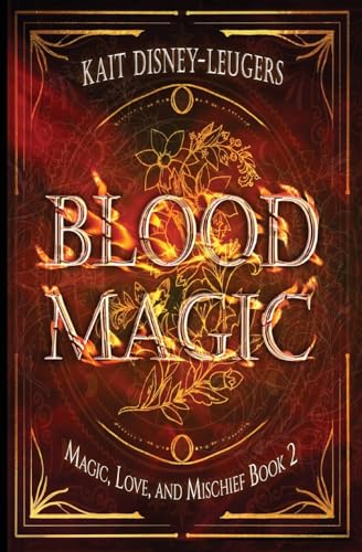 Buy Blood Magic: 2 (Magic, Love, and Mischief) — BookShops.in
