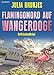 Flamingomord auf Wangerooge. Ostfrieslandkrimi - Nordseekrimi - Inselkrimi (Die INSEL Polizistinnen 23)