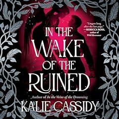 In the Wake of the Ruined Audiolibro Por Kalie Cassidy arte de portada