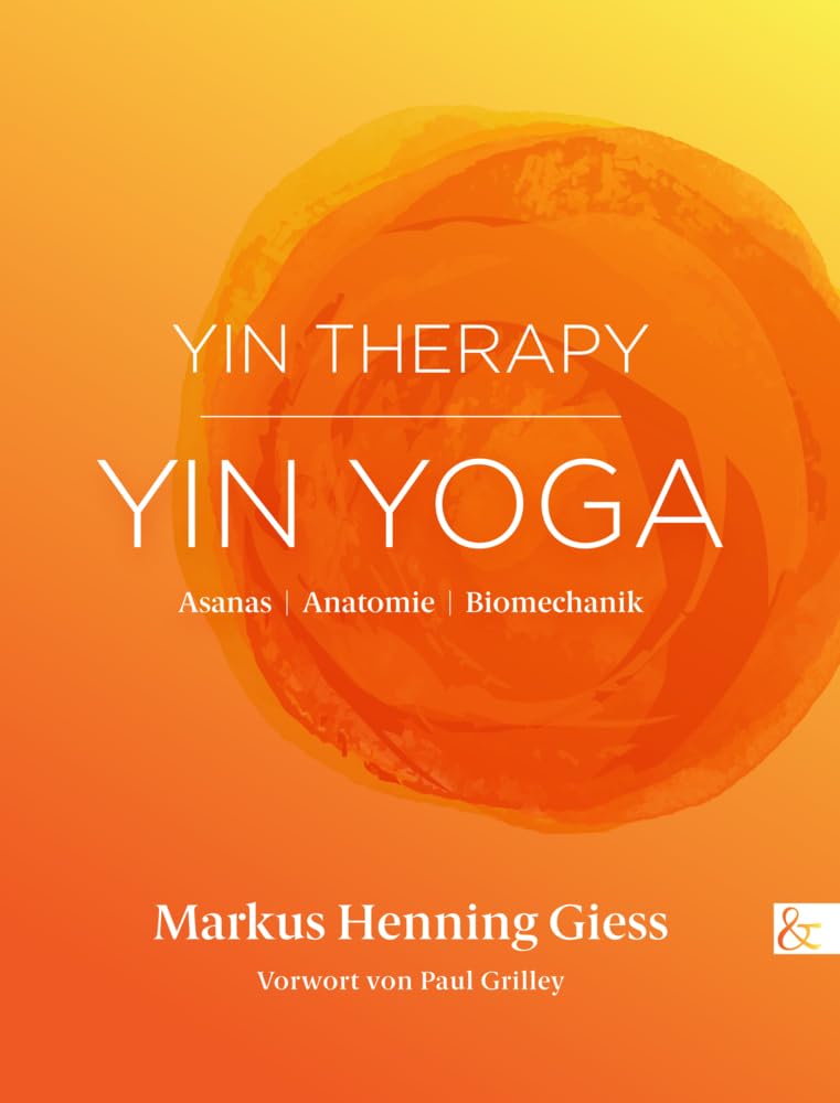 Yin Therapy | Yin Yoga: Asanas | Anatomie | Biomechanik