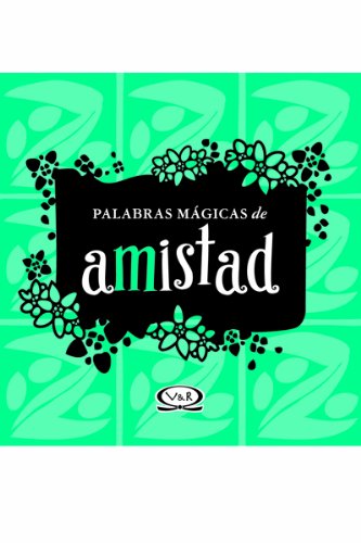 Palabras Magicas De Amistad