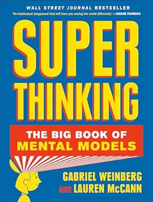 Book cover Super Thinking: The Big Book of Mental Models