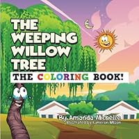 The Weeping Willow Tree : The Coloring Book 1735203831 Book Cover