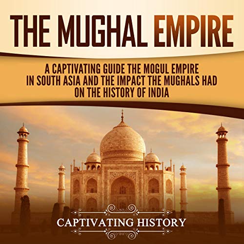 The Mughal Empire by Captivating History episode artwork