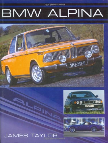 Bmw Alpina (Crowood Autoclassics): Taylor, James: 9781861267603: Amazon ...