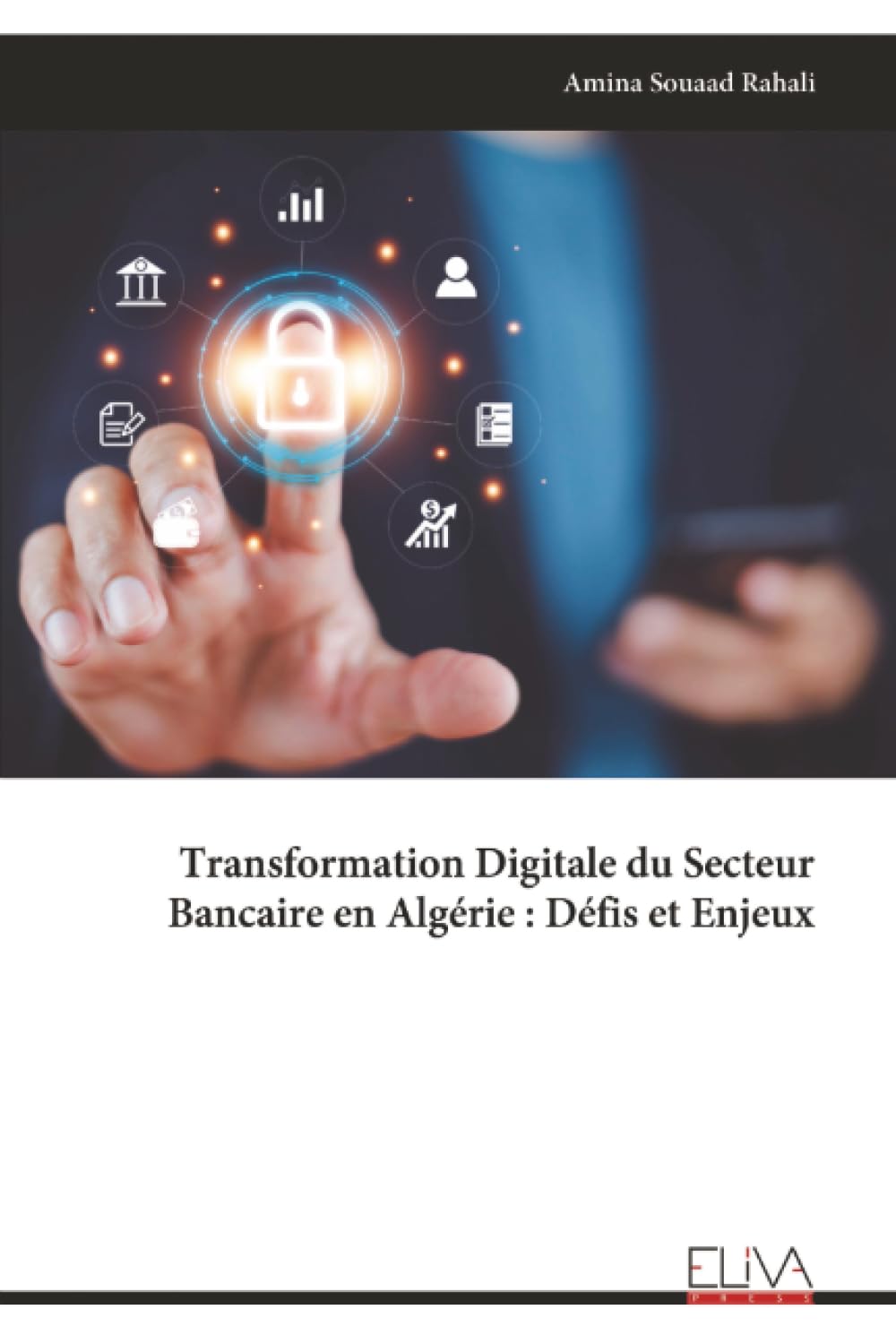 Transformation Digitale du Secteur Bancaire en Algérie : Défis et Enjeux