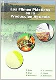  Los filmes plásticos en la producción agrícola (Agricultura)