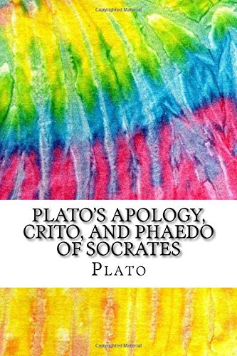 Plato's Apology, Crito, and Phaedo of Socrates: Includes MLA Style Citations for Scholarly Secondary Sources, Peer-Reviewed Journal Articles and Critical Essays (Squid Ink Classics)