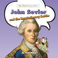 John Sevier and the Revolutionary Battle 1946400580 Book Cover