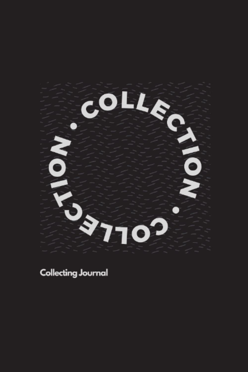 Collecting Journal: 6 x 9 inch, 200 lined pages