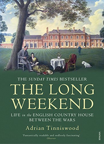 Télécharger The Long Weekend: Life in the English Country House Between the Wars (English Edition) Livre PDF Gratuit