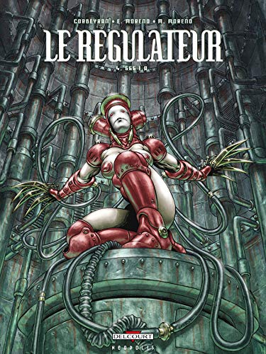 Le Régulateur, Tome 4 : 666 I.A. Le Régulateur, Tome 4 : 666 I.A.