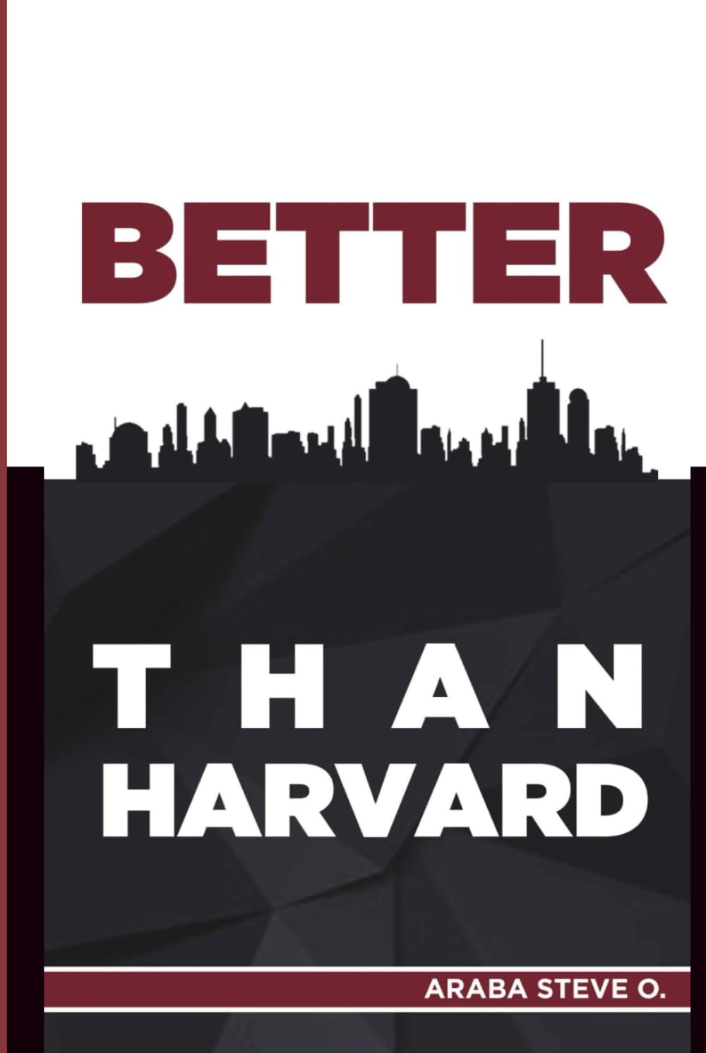 Better Than Harvard: Learning Backwards