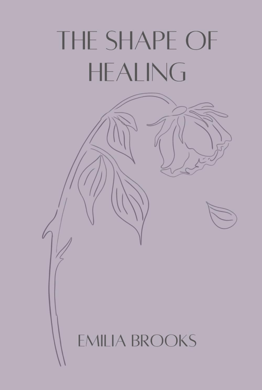 The Shape of Healing: A Poetry Journey Through Divorce, Transformation and Reclaiming Yourself