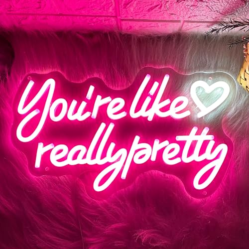 Brochao You're Like Really Pretty Neon Signs, Pink Led Neon Lights Light Up Sign for Wedding Engagement Birthday Party, USB-Powered Led Neon Signs for Wall Decor, Girls Gifts (16