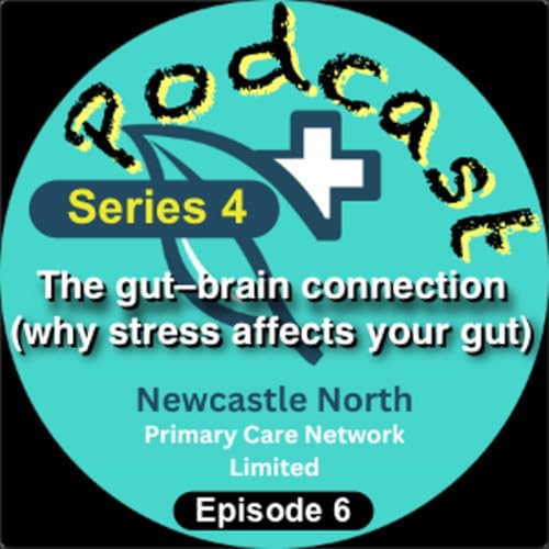 Series 4, Episode 6 &mdash; The gut&ndash;brain connection (why stress affects your gut)