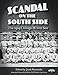 Scandal on the South Side: The 1919 Chicago White Sox (Sabr Digital Library)