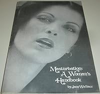 Masturbation: A woman's handbook B0006Y3E0I Book Cover