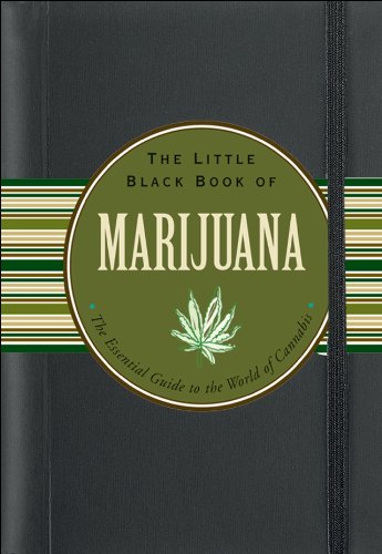 The Little Black Book of Marijuana: The Essential Guide to the World of