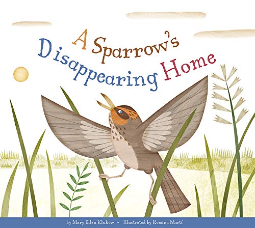 A Sparrow's Disappearing Home (Animal Habitats at Risk)