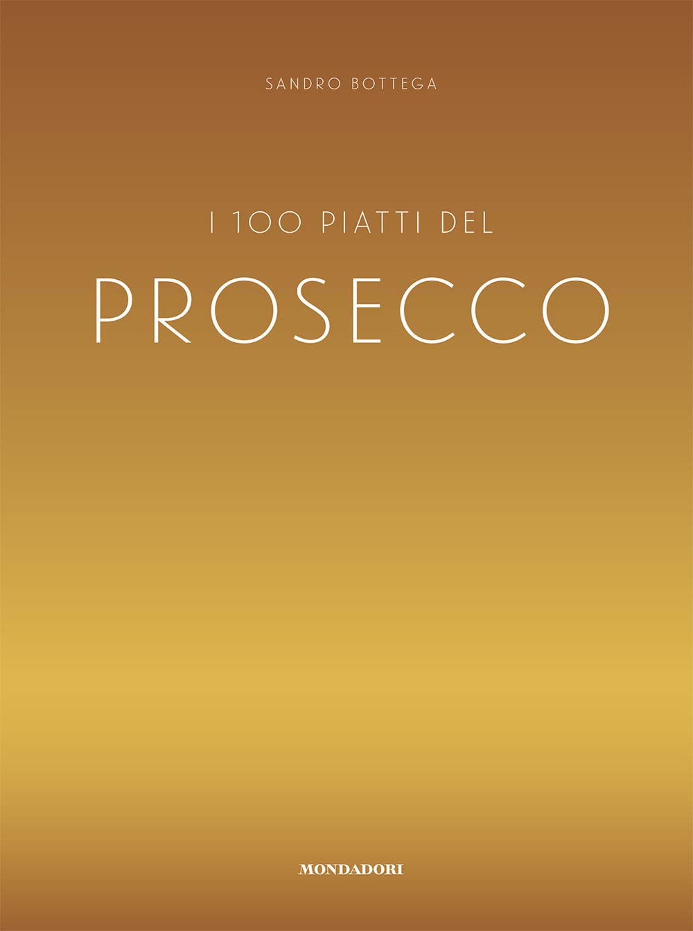 I 100 Piatti Del Prosecco - 4