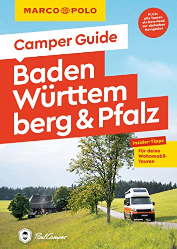 MARCO POLO Camper Guide Baden-Württemberg & Pfalz: Insider-Tipps für...