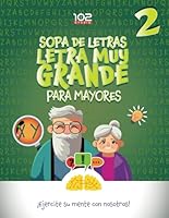 Sopa De Letras 2 Letra Muy Grande Para Mayores Ejercite su Mente con Nosotros: Crucigramas para Abuelos en Español Libro de Pasatiempos para Adultos Spanish Crossword Puzzles (Spanish Edition) B0D5HX12PG Book Cover