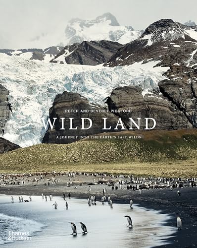 Wild Land: A Journey into the Earth's Last Wilds
