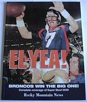 El-yea!: Broncos win the big one! : complete coverage of Super Bowl XXXII 0914807161 Book Cover