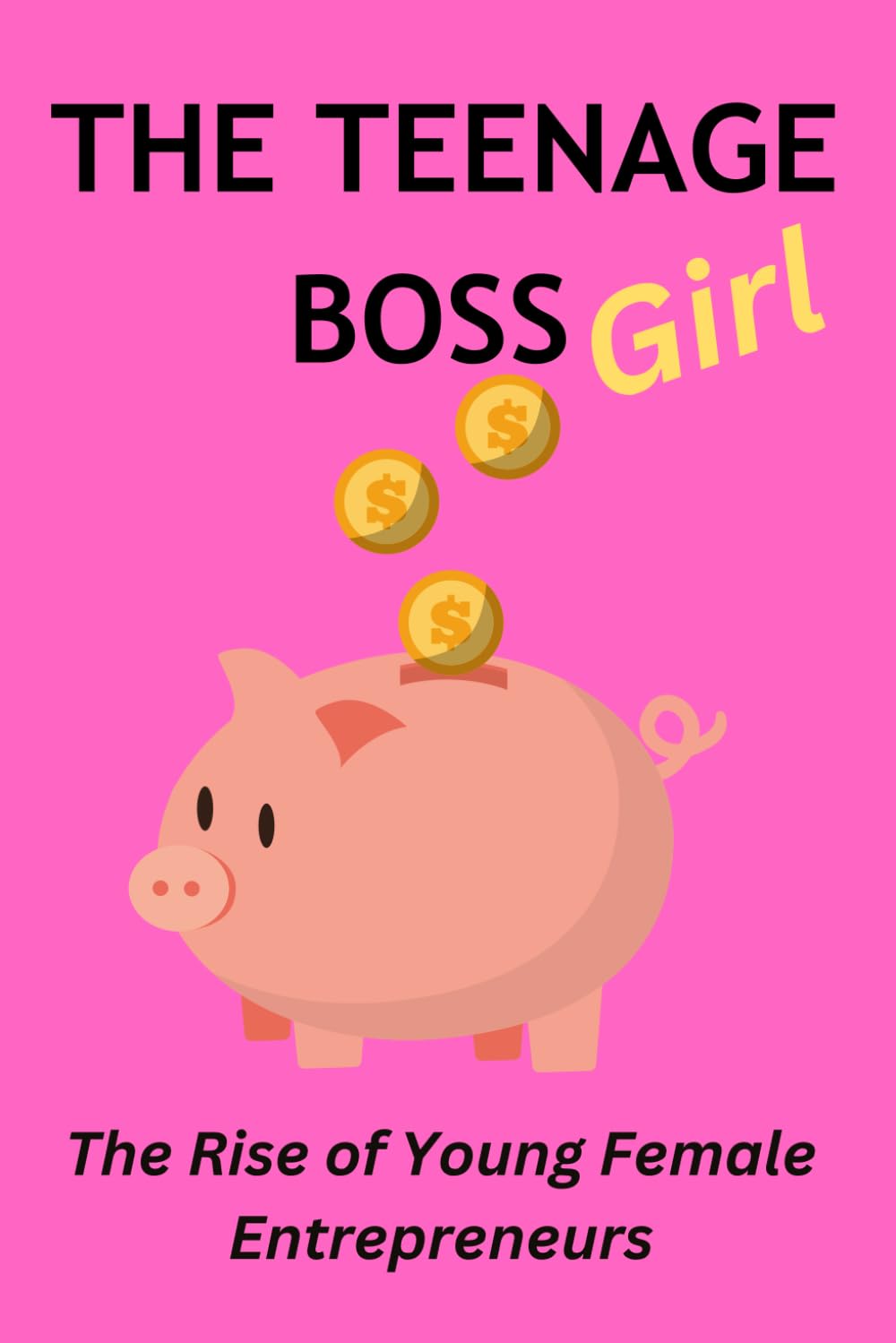 The Teenage Boss Girl: The Rise of Young Female Entrepreneurs